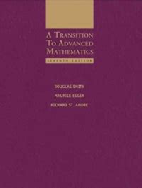 This gives you an opportunity to seek out a topic which you nd particularly intriguing. . A transition to advanced mathematics 8th edition solutions pdf